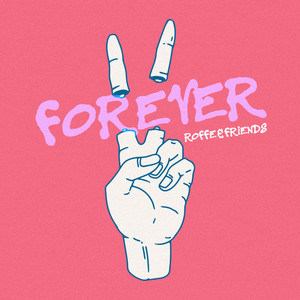 Forever by Roffe & Friends