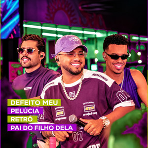 Defeito Meu / Pelúcia / Retrô / Pai do Filho Dela - Ao Vivo by Calma bb