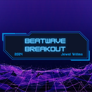 Beatwave Breakout by Jewel Willms