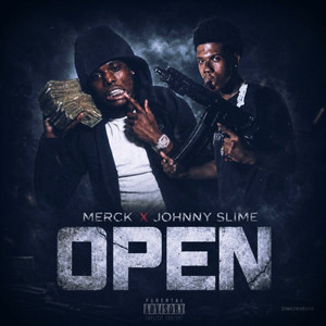 Open by SliminFaRacks, Johnny Slimeee, merck