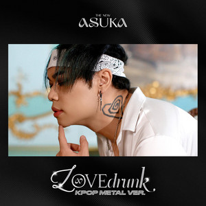 LOVEdrunk - K-Pop Metal Version by THE NEW ASUKA