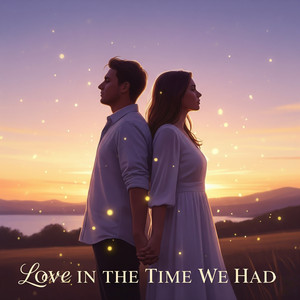 Love in the Time We Had by Luna Everlyn
