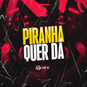 Portada de Piranha Quer Dá