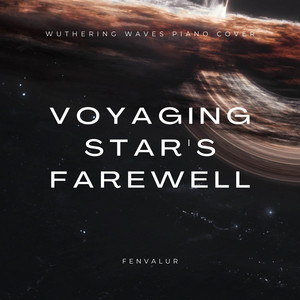 Voyaging Star's Farewell (Piano Version) by Fenvalur