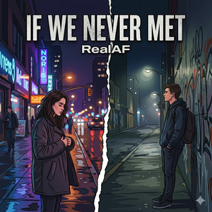 If We Never Met by RealLAX