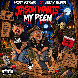 Jason Wants My Peen by Gray Elder, Frost Renner