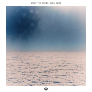 When the World Goes Down - AK Remix by Andrew Applepie, AK