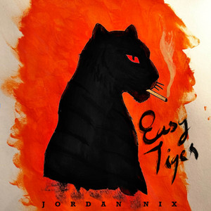 Easy Tiger by Jordan Nix