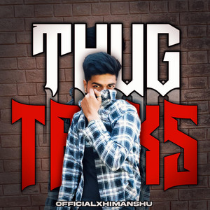 THUG TALKS by OfficialxHimanshu