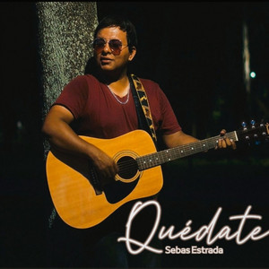 Quédate by Sebas Estrada