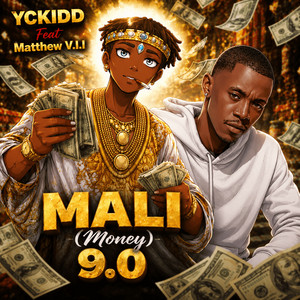 MALI (Money) 9.0 by Yckidd, Matthew vii