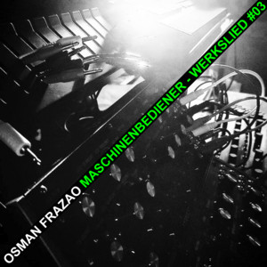 Osman Frazao - MACHINE OPERATOR - Worksong 03