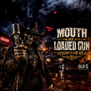 Mouth Like A Loaded Gun by Redemption Man