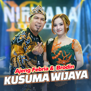Ajeng Febria & Brodin - Kusuma Wijaya