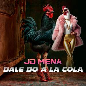 Dale Do A La Cola by JD Mena