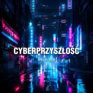 Cyberprzyszłość by Mantrao