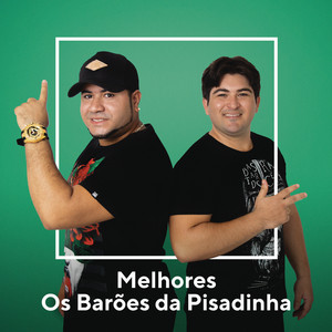 Melhores Os Barões da Pisadinha album
