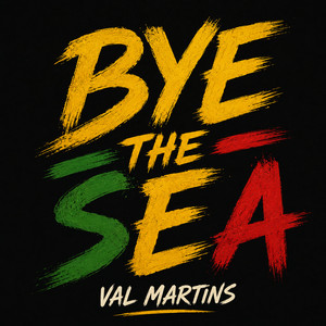 Bye the Sea by Val Martins
