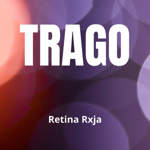 Trago by Retina Rxja