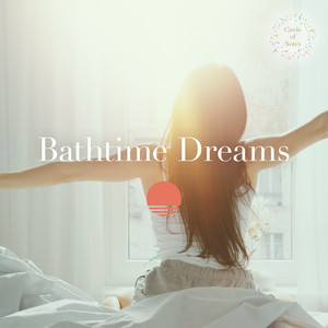 Bathtime Dreams