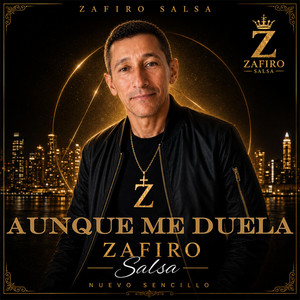 Aunque Me Duela by ZAFIRO SALSA