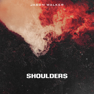 Shoulders by Jason Walker