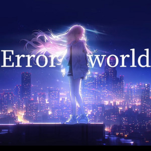 Error World by I'MIS