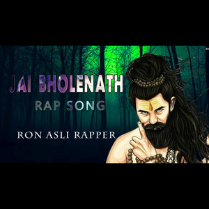 Jai Bholenath Rap by Ron Asli Rapper