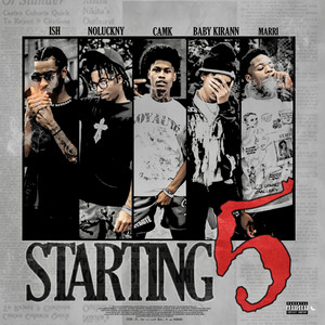 Starting 5 (feat. Ishimself) by NoLuckNy, BABY KIRAN, R2R Camk, R2R Marri, Ishimself