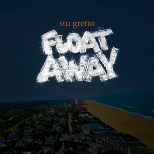 Float Away by Stu Gretto