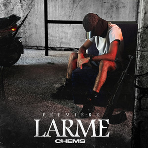 Chems - Première Larme
