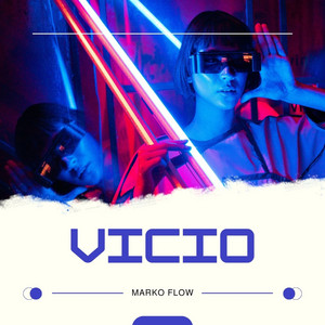 Vicio by Marko Flow