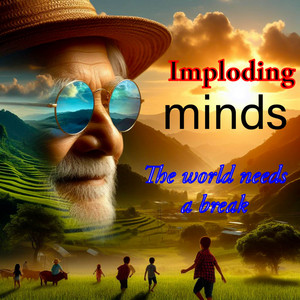 The world needs a break by Imploding minds