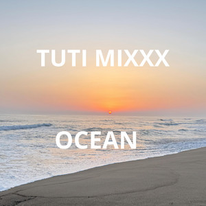 OCEAN by TUTI MIXXX