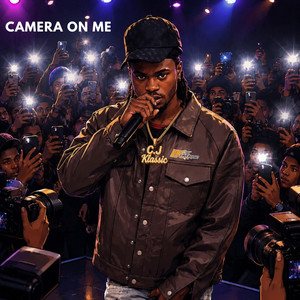 CAMERA ON ME by C.J Klassic