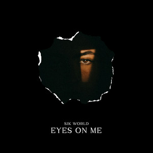 Eyes On Me by Sik World