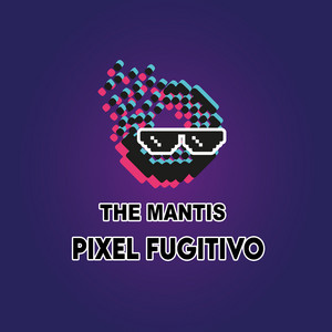Pixel Fugitivo by The Mantis