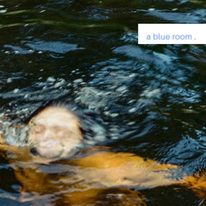 right to forget . by a blue room, mixed matches