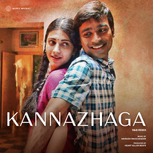 Heart Killer Beats, Anirudh Ravichander, Dhanush & Shruti Haasan - Kannazhaga (R&B Remix)
