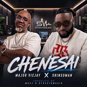 CHENESAI by Major Vicjay, Shinsoman, official Movy D Streets Music