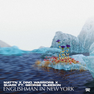 Englishman In New York - ft. George Gleeson
