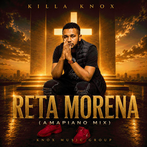 Reta Morena - Amapiano Mix by Killa Knox