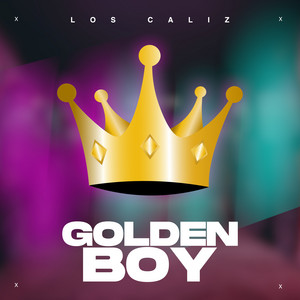 GOLDEN BOY by Los Caliz
