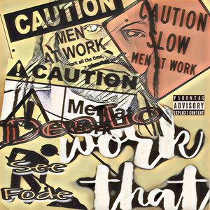 Work That by DeeLo, See Fode