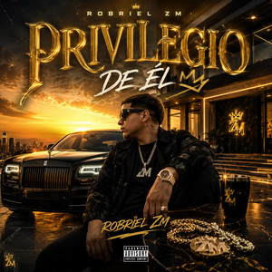 Privilegio de el by ROBRIEL ZM