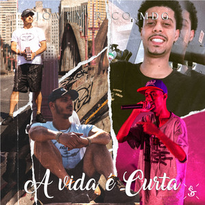 A Vida É Curta by Jovem Rico 031, Madrugadao, Acid Beats