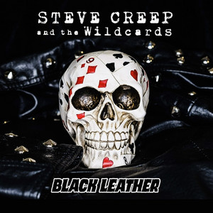 Black Leather by Steve Creep and the Wildcards
