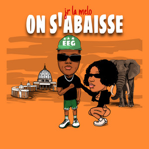 Jr La Melo - On s'abaisse