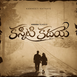 Kanneeti Kathaye by Krishna Tejasvi, Siddharth Tanuku, SreeSha