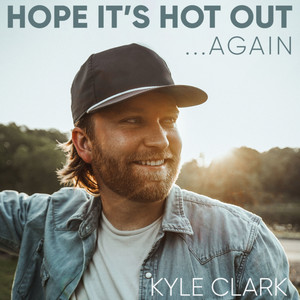 Kyle Clark - Hope It's Hot Out (Acoustic)
